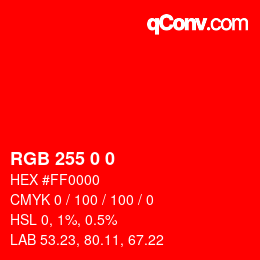 カラーコード: RGB 255 0 0 | qconv.com