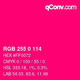 Color code: RGB 255 0 114 | qconv.com