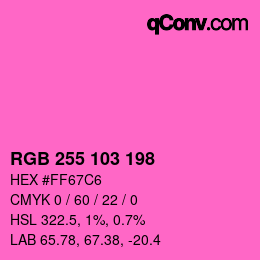 Color code: RGB 255 103 198 | qconv.com