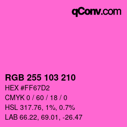 Color code: RGB 255 103 210 | qconv.com