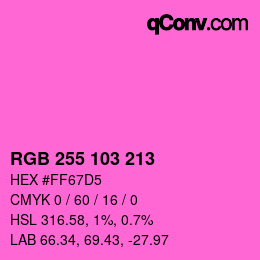 Color code: RGB 255 103 213 | qconv.com