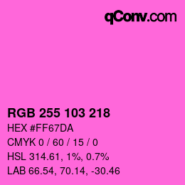 Color code: RGB 255 103 218 | qconv.com