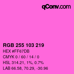 Color code: RGB 255 103 219 | qconv.com