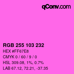 Color code: RGB 255 103 232 | qconv.com