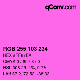 Color code: RGB 255 103 234 | qconv.com