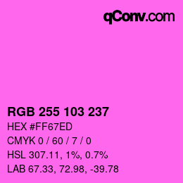 Color code: RGB 255 103 237 | qconv.com