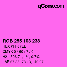 Color code: RGB 255 103 238 | qconv.com