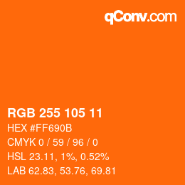 颜色代码: RGB 255 105 11 | qconv.com
