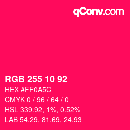 Color code: RGB 255 10 92 | qconv.com