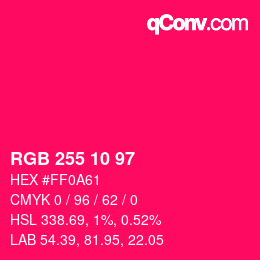 Color code: RGB 255 10 97 | qconv.com