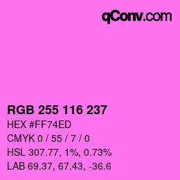 Color code: RGB 255 116 237 | qconv.com