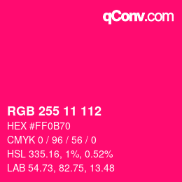 颜色代码: RGB 255 11 112 | qconv.com