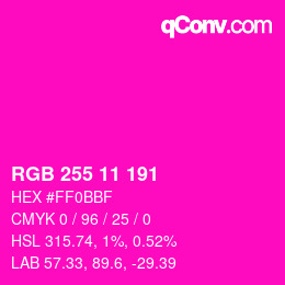 Color code: RGB 255 11 191 | qconv.com