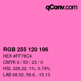 カラーコード: RGB 255 120 196 | qconv.com