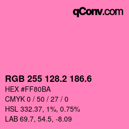 カラーコード: RGB 255 128.2 186.6 | qconv.com