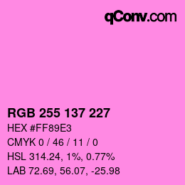 Color code: RGB 255 137 227 | qconv.com