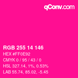 Color code: RGB 255 14 146 | qconv.com