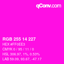 Color code: RGB 255 14 227 | qconv.com