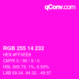 Color code: RGB 255 14 232 | qconv.com