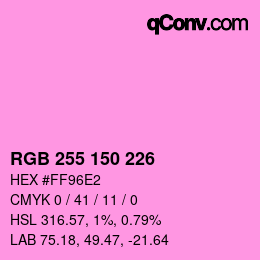 Color code: RGB 255 150 226 | qconv.com