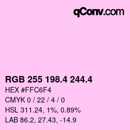 カラーコード: RGB 255 198.4 244.4 | qconv.com