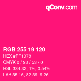 カラーコード: RGB 255 19 120 | qconv.com
