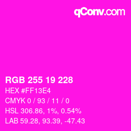 Color code: RGB 255 19 228 | qconv.com