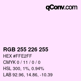 Color code: RGB 255 226 255 | qconv.com