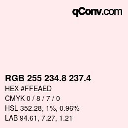 カラーコード: RGB 255 234.8 237.4 | qconv.com