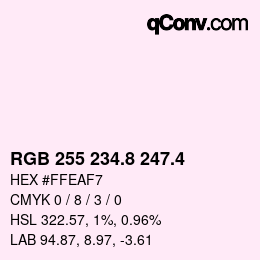 カラーコード: RGB 255 234.8 247.4 | qconv.com