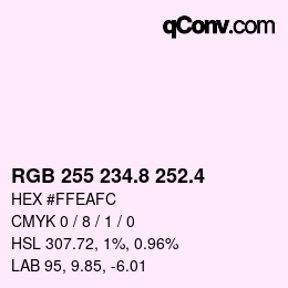 カラーコード: RGB 255 234.8 252.4 | qconv.com