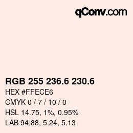 カラーコード: RGB 255 236.6 230.6 | qconv.com