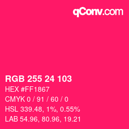Color code: RGB 255 24 103 | qconv.com