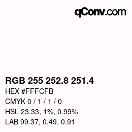 カラーコード: RGB 255 252.8 251.4 | qconv.com