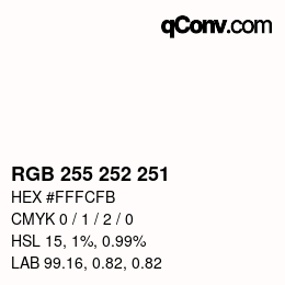 カラーコード: RGB 255 252 251 | qconv.com