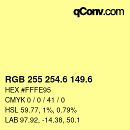 カラーコード: RGB 255 254.6 149.6 | qconv.com