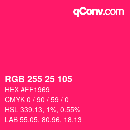 Color code: RGB 255 25 105 | qconv.com