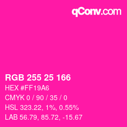 Color code: RGB 255 25 166 | qconv.com
