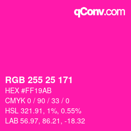 Color code: RGB 255 25 171 | qconv.com