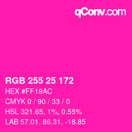 Color code: RGB 255 25 172 | qconv.com