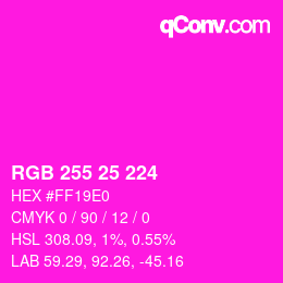 Color code: RGB 255 25 224 | qconv.com