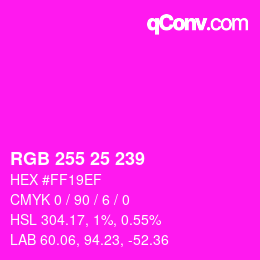 Color code: RGB 255 25 239 | qconv.com