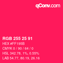 カラーコード: RGB 255 25 91 | qconv.com