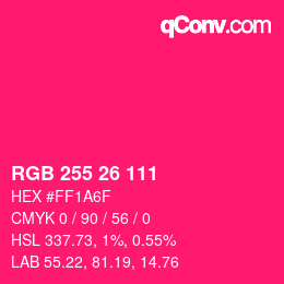 Color code: RGB 255 26 111 | qconv.com