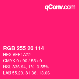 Color code: RGB 255 26 114 | qconv.com