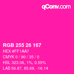 Color code: RGB 255 26 167 | qconv.com