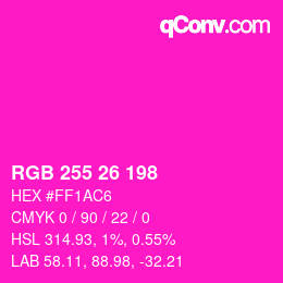 Color code: RGB 255 26 198 | qconv.com