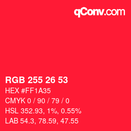 颜色代码: RGB 255 26 53 | qconv.com