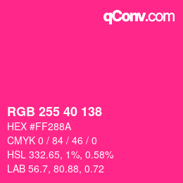 カラーコード: RGB 255 40 138 | qconv.com