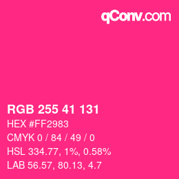 カラーコード: RGB 255 41 131 | qconv.com